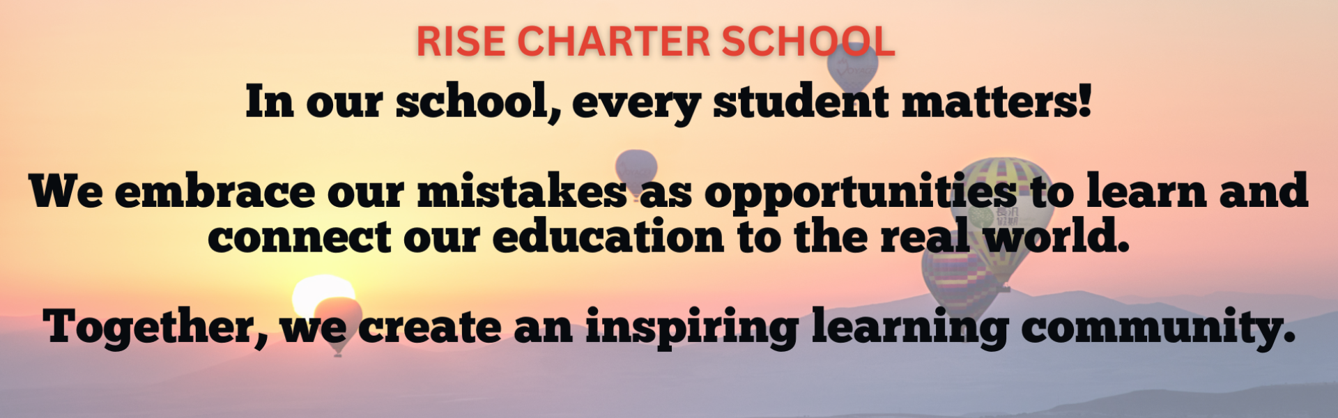 Enroll Today! RISE CHARTER SCHOOL VISION