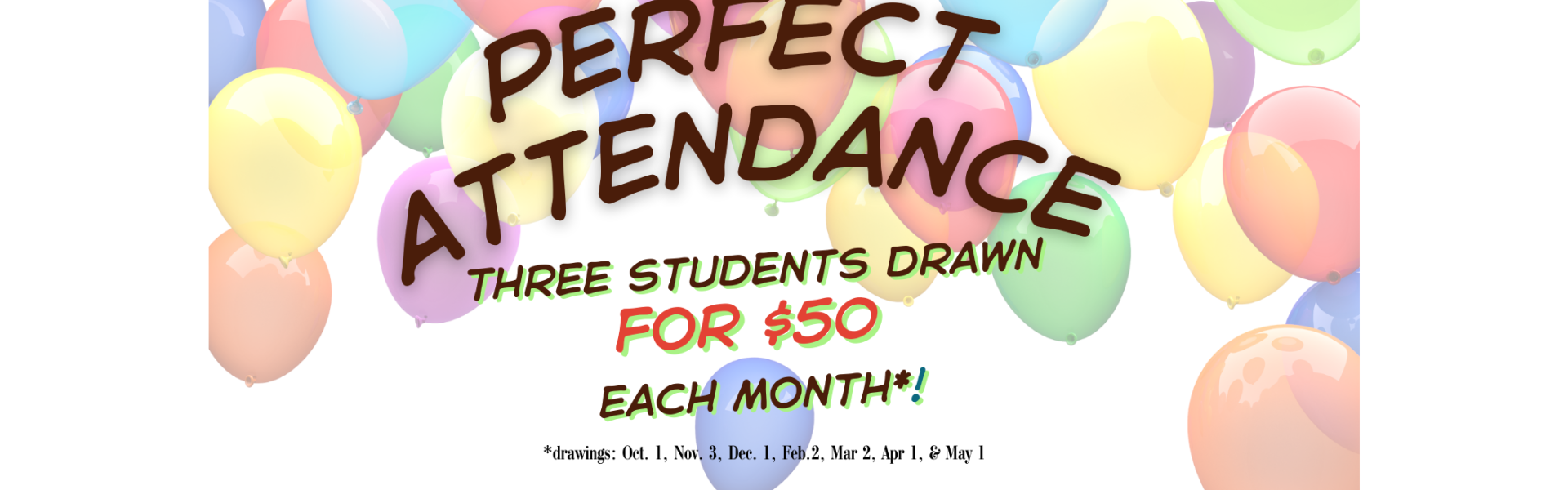 Attendance--Perfection Incentive!